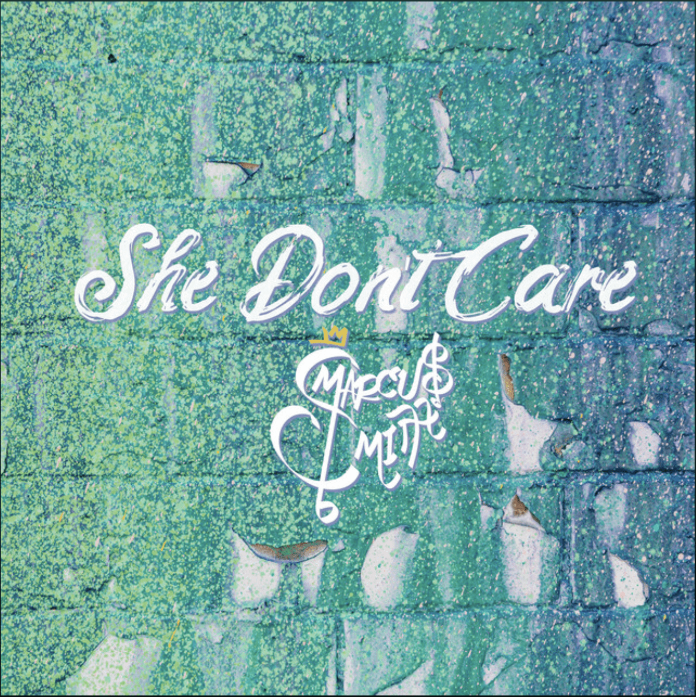 She Don’t Care (Original Single) By Marcus Smith