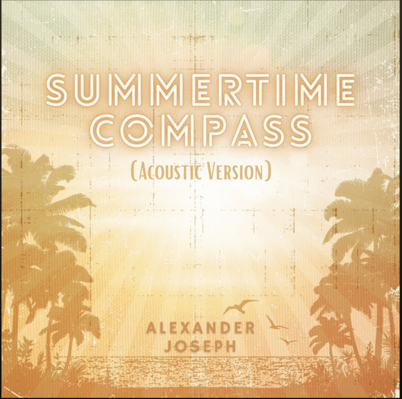 Summertime Compass (Acoustic Version) By ALEXANDER JOSEPH