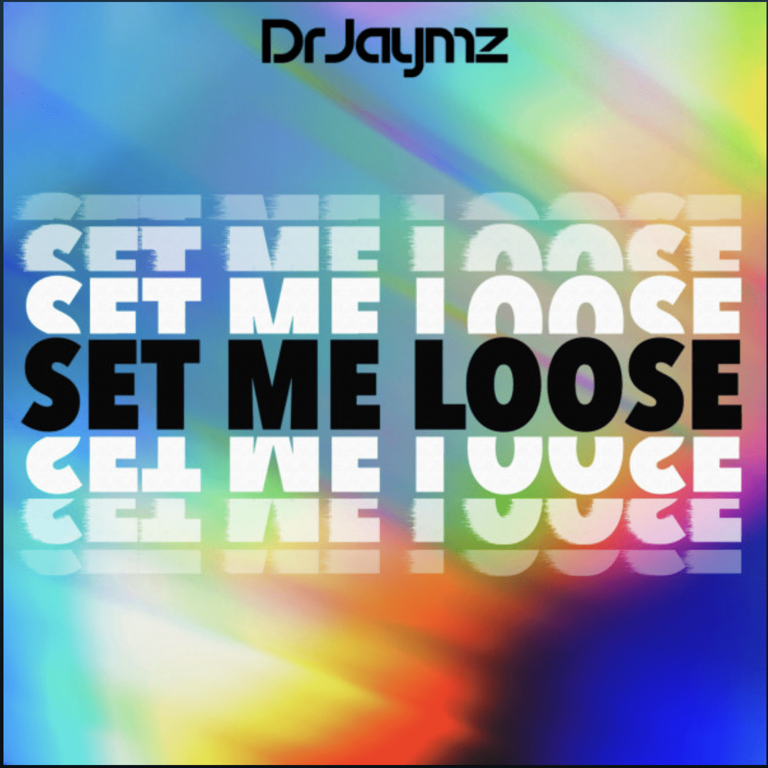 Set Me Loose (Original Single) By Dr Jaymz